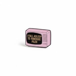 Pink TV Enamel Pin - "I Fall Asleep to Forensic Files"